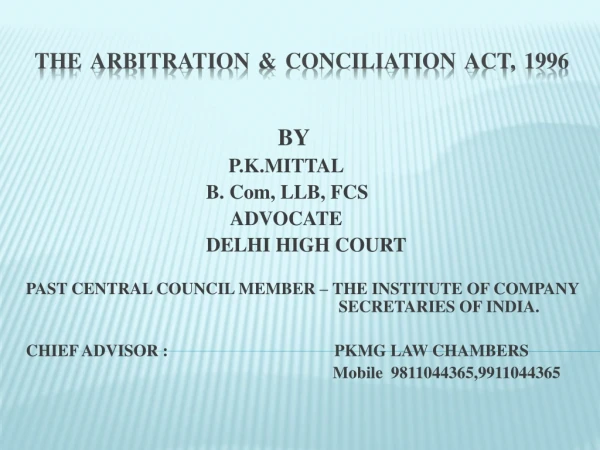 THE ARBITRATION &amp; CONCILIATION ACT, 1996