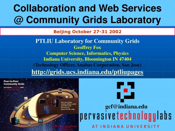 Collaboration and Web Services @ Community Grids Laboratory