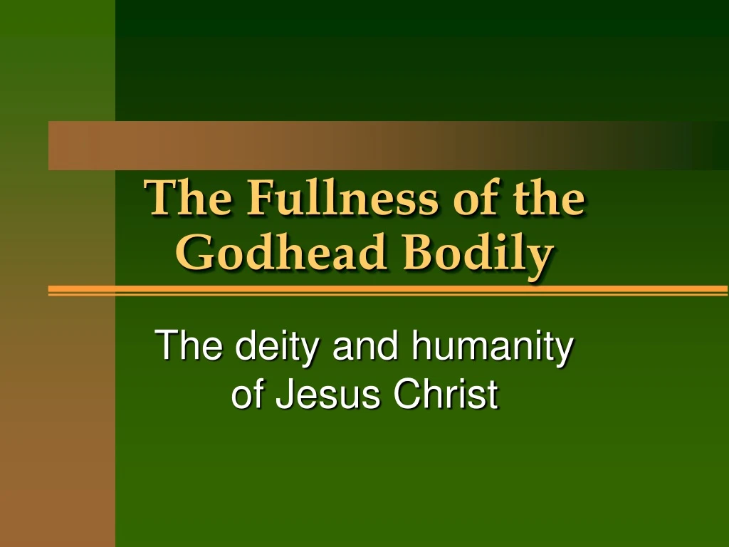 the fullness of the godhead bodily