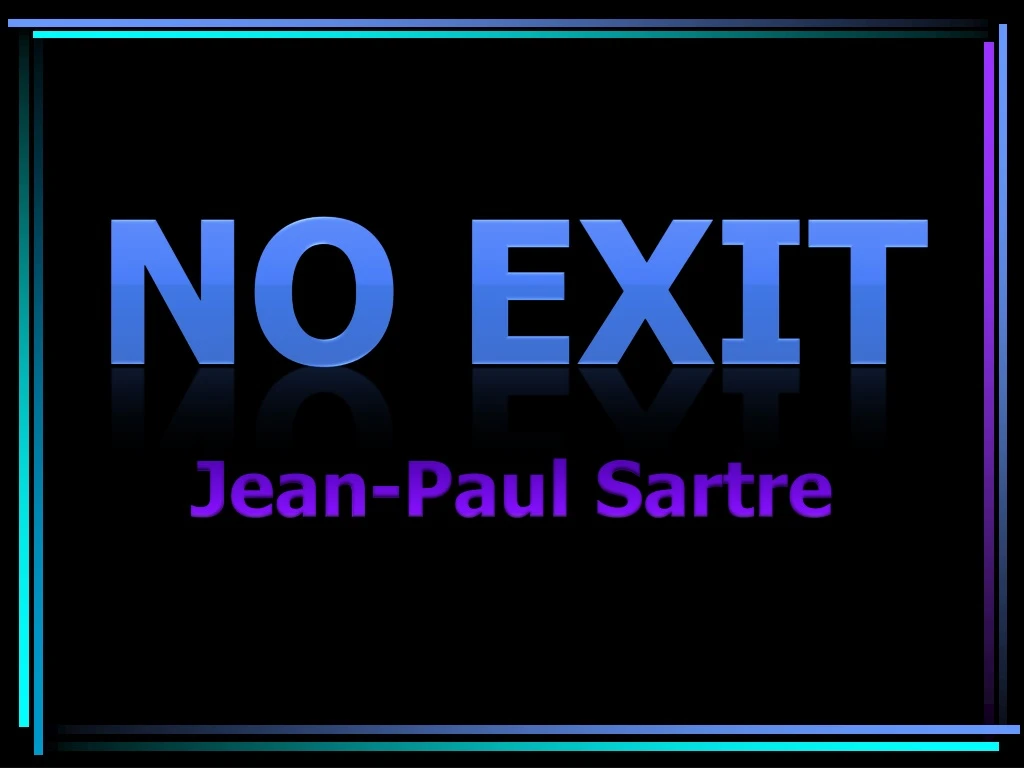 no exit