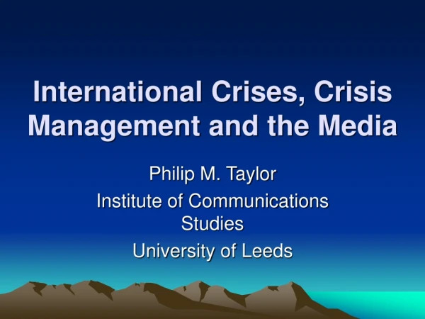 International Crises, Crisis Management and the Media