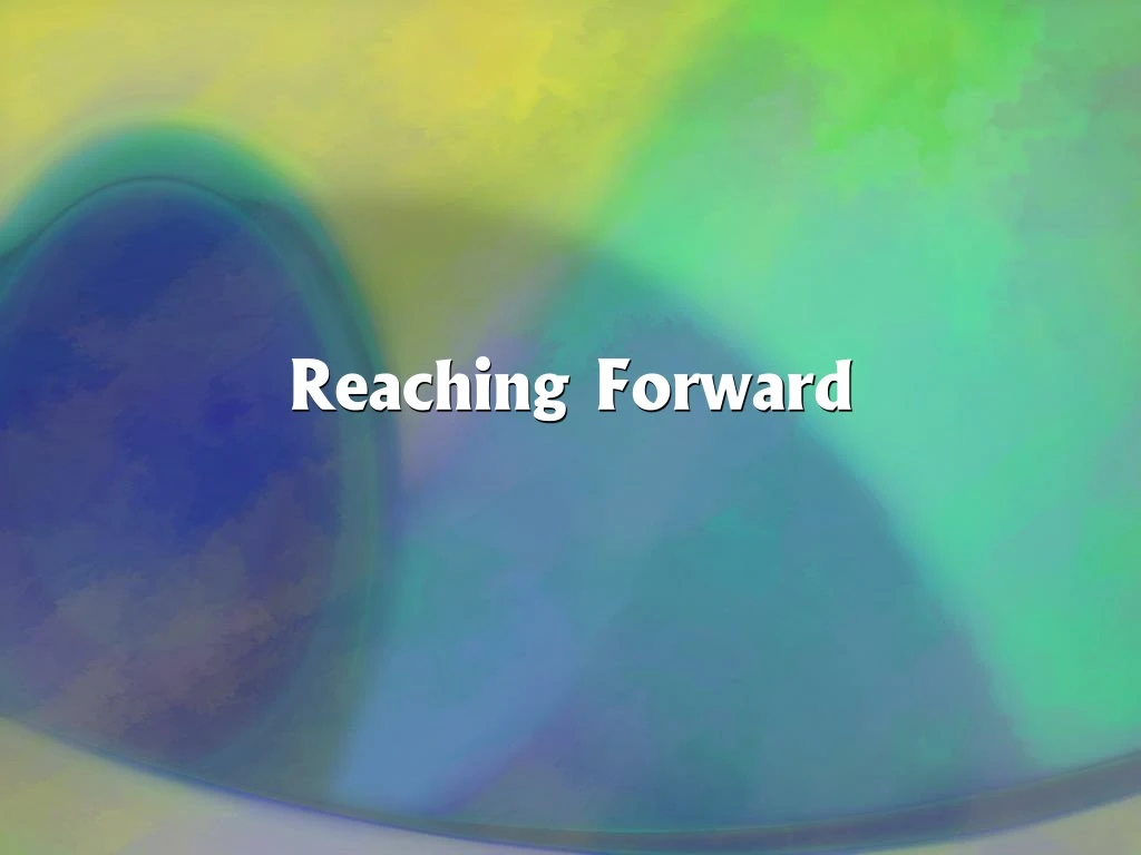 reaching forward