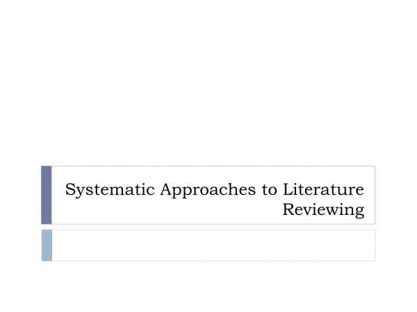 Systematic Approaches to Literature Reviewing