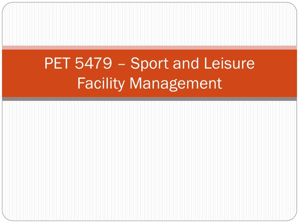 pet 5479 sport and leisure facility management