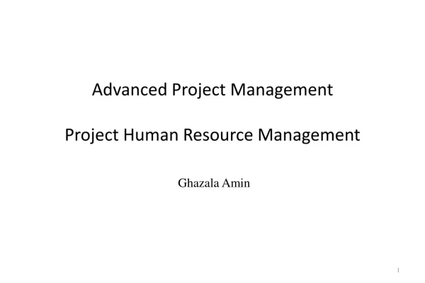 Advanced Project Management  Project Human Resource Management