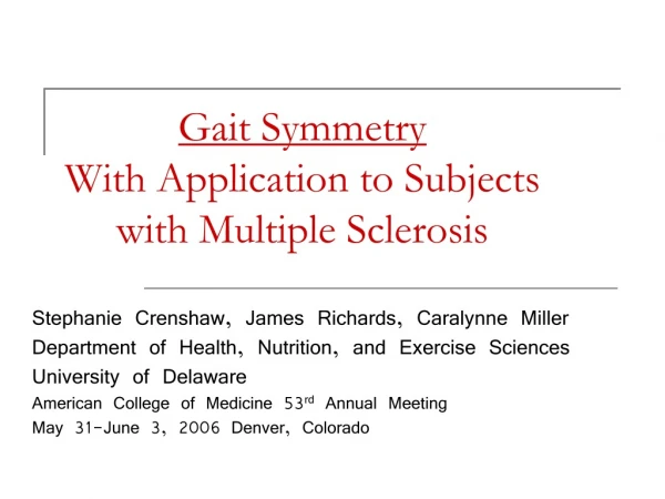 Gait Symmetry With Application to Subjects with Multiple Sclerosis