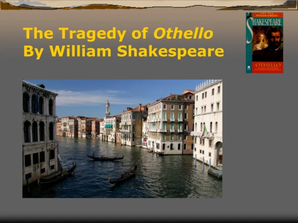 The Tragedy of  Othello By William Shakespeare