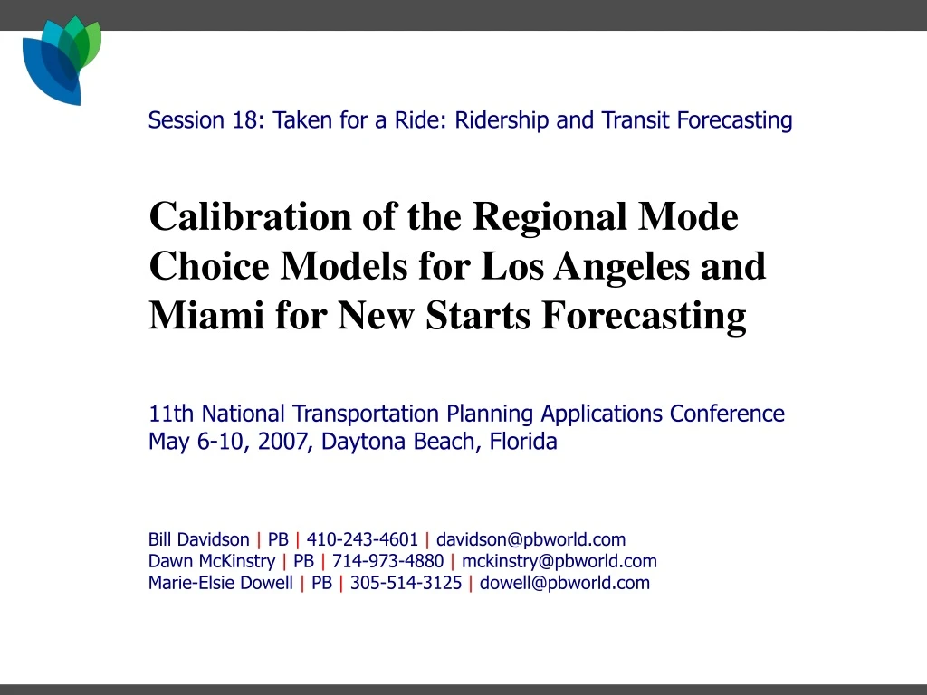 calibration of the regional mode choice models for los angeles and miami for new starts forecasting