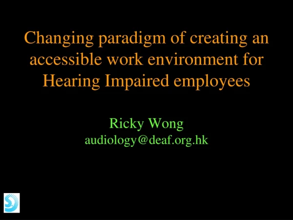 Ricky Wong audiology@deaf.hk