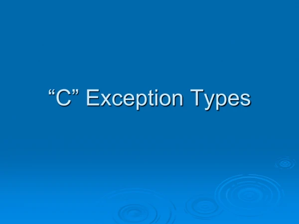 “C” Exception Types