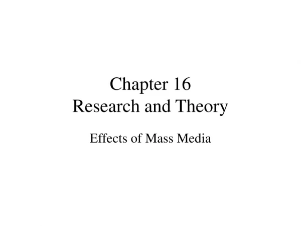 Chapter 16 Research and Theory