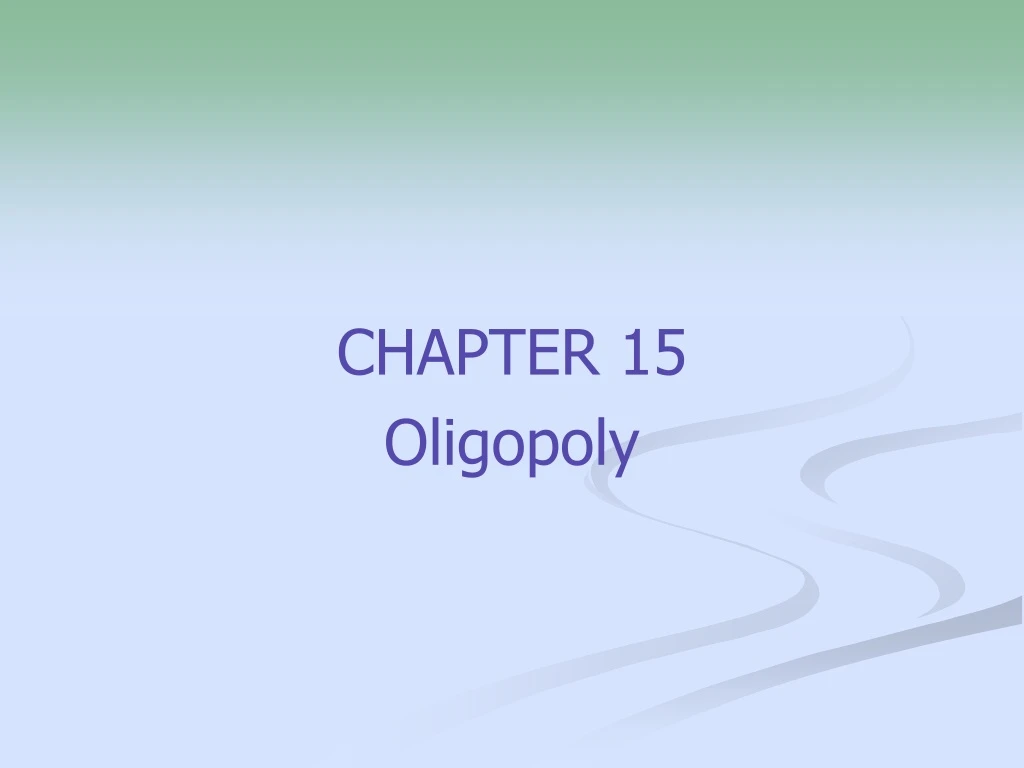 chapter 15 oligopoly