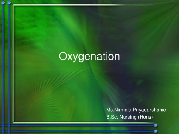 Oxygenation