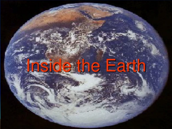 Inside the Earth