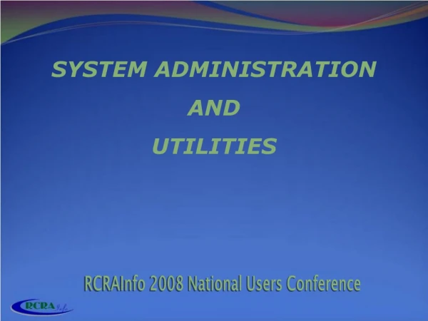RCRAInfo 2008 National Users Conference