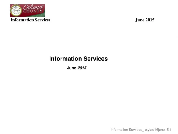 Information Services   					June 2015