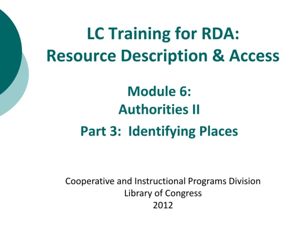 LC Training for RDA: Resource Description &amp; Access