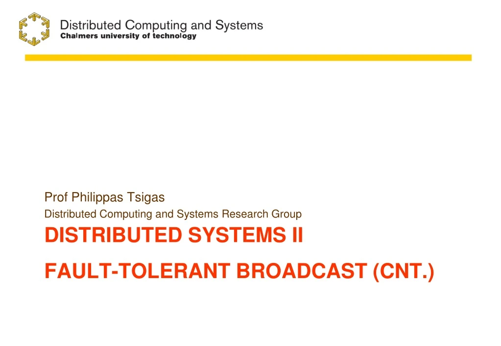 distributed systems ii fault tolerant broadcast cnt