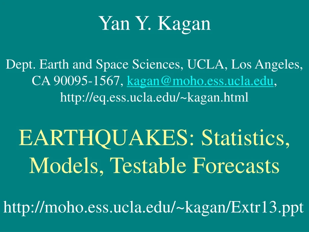 yan y kagan dept earth and space sciences ucla