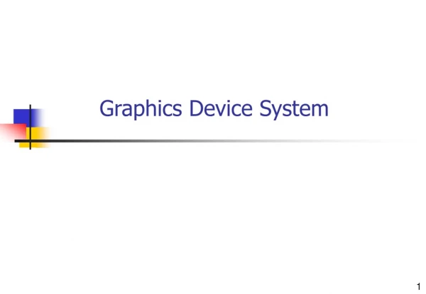 Graphics Device System