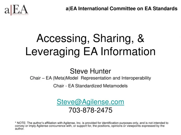 Accessing, Sharing, &amp; Leveraging EA Information