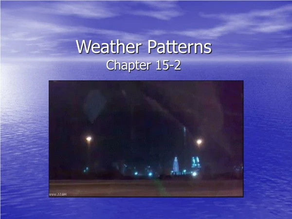 Weather Patterns Chapter 15-2