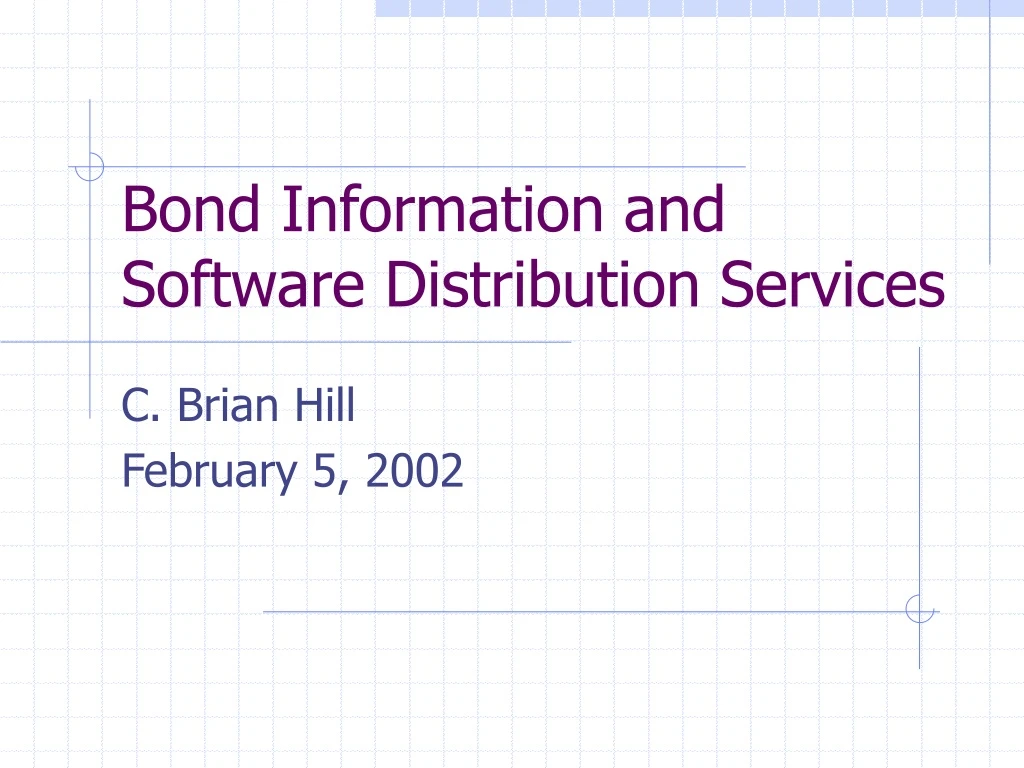 bond information and software distribution services