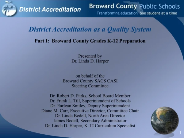 District Accreditation as a Quality System Part I:  Broward County Grades K-12 Preparation