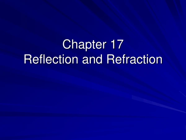 Chapter 17 Reflection and Refraction