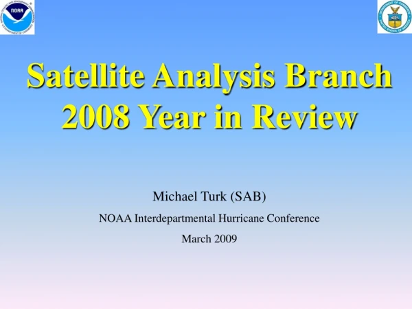 Satellite Analysis Branch 2008 Year in Review