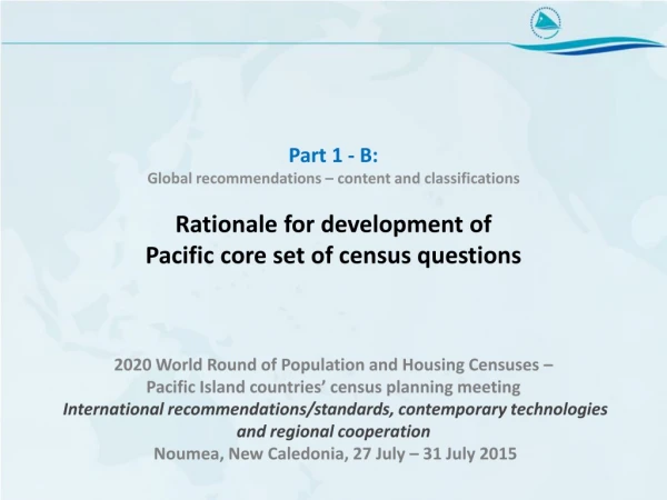 Part 1 - B:  Global recommendations – content and classifications Rationale for development of
