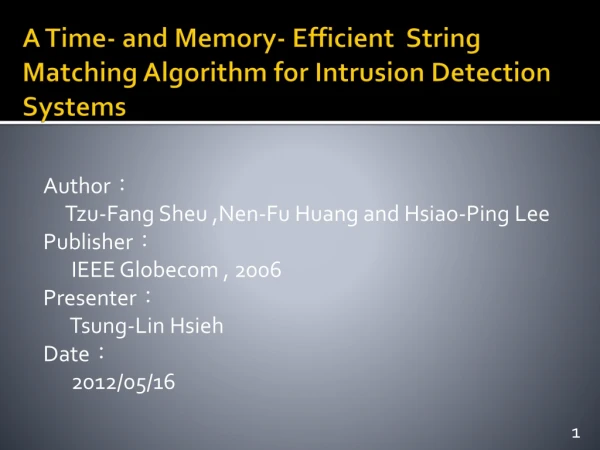 A Time- and Memory- Efficient  String Matching Algorithm for Intrusion Detection Systems