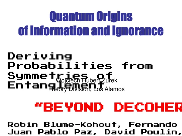 Quantum Origins of Information and Ignorance