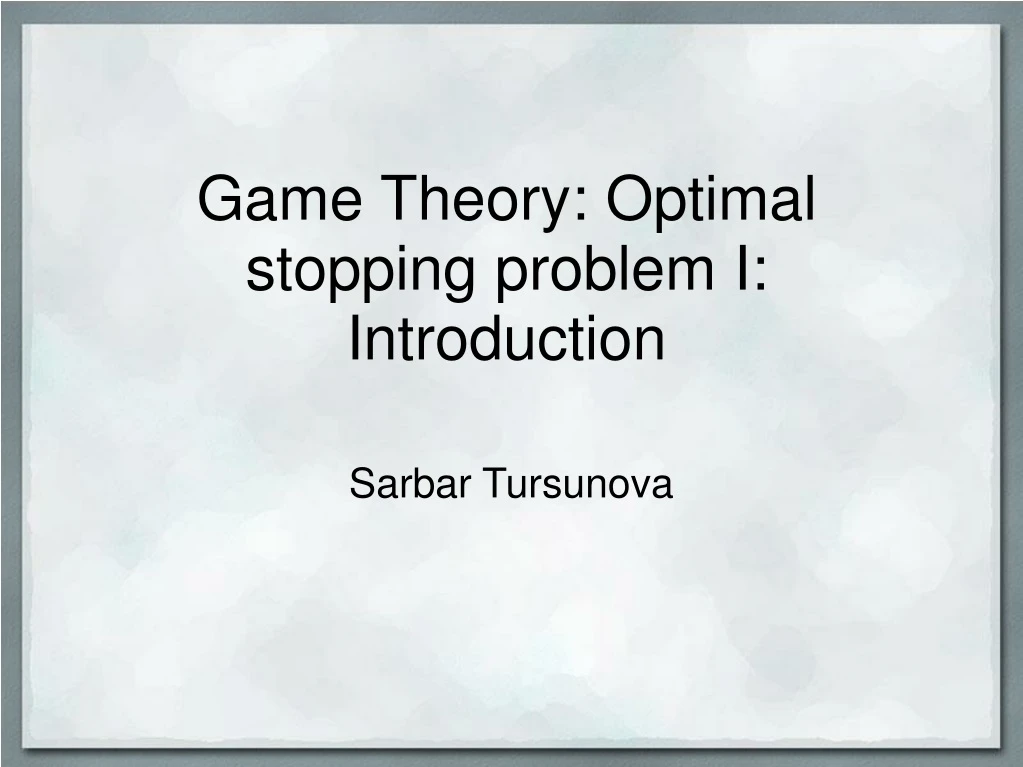 game theory optimal stopping problem i introduction