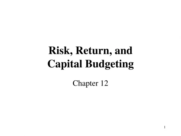 Risk, Return, and  Capital Budgeting