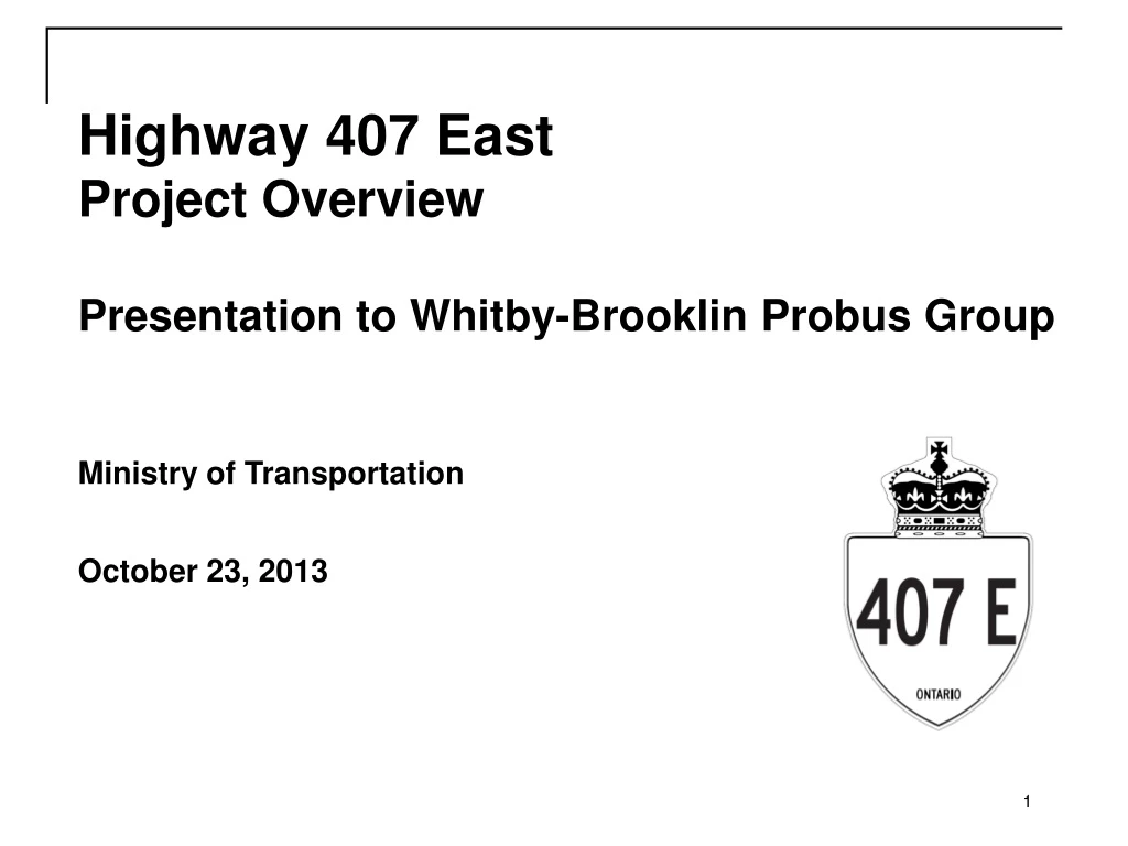 highway 407 east project overview presentation