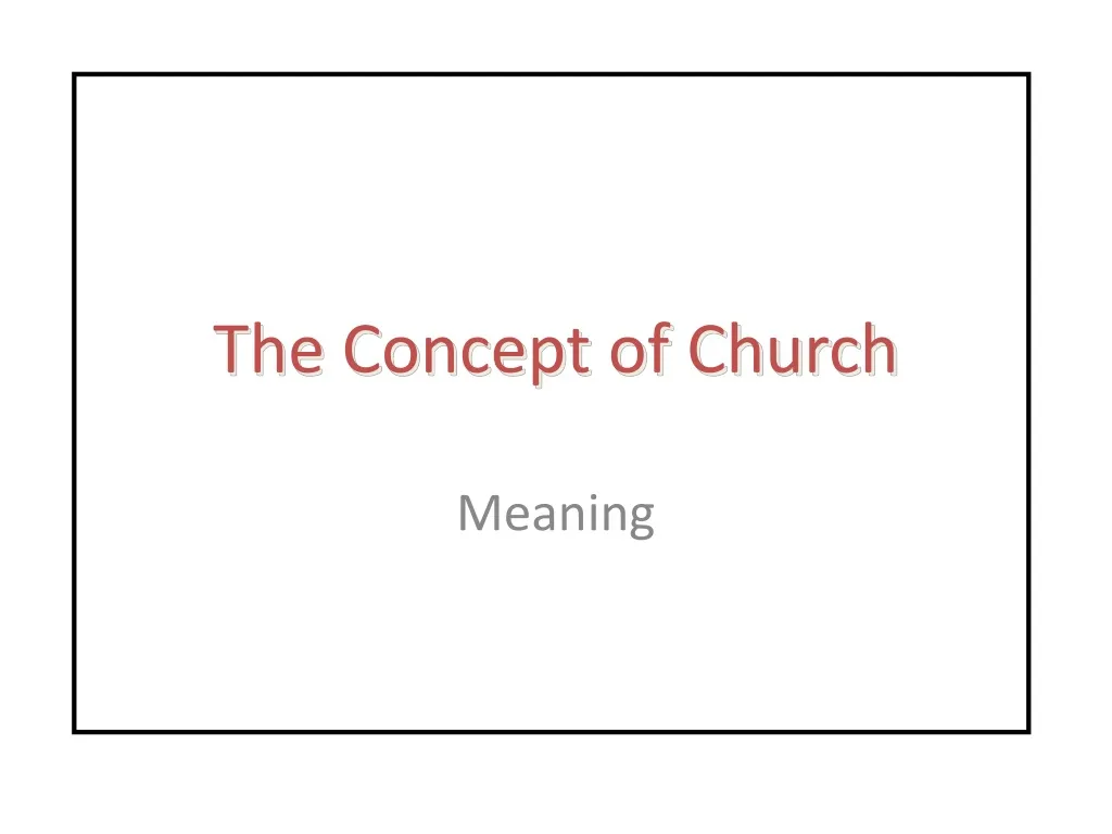 the concept of church