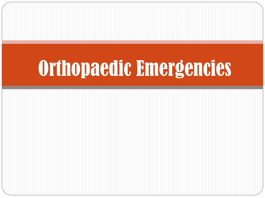 orthopaedic emergencies