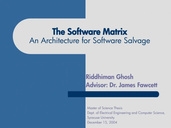 The Software Matrix An Architecture for Software Salvage