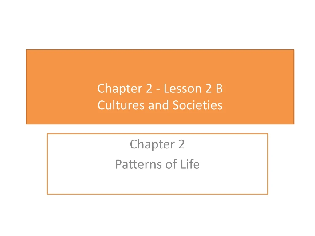 chapter 2 lesson 2 b cultures and societies