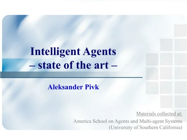 Intelligent Agents – state of the art –