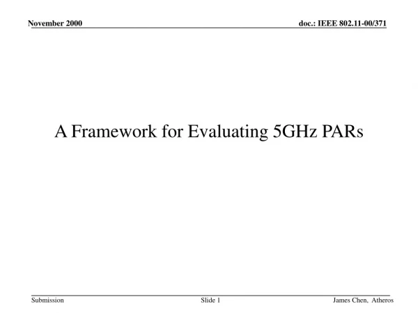 A Framework for Evaluating 5GHz PARs