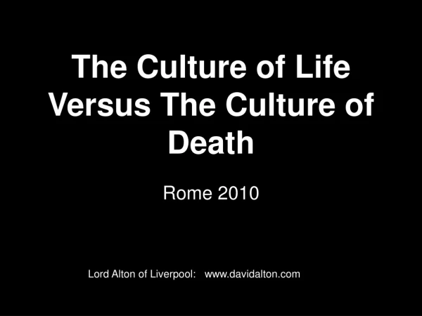 The Culture of Life Versus The Culture of Death