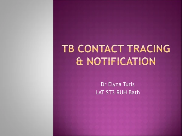 TB CONTACT TRACING &amp; NOTIFICATION