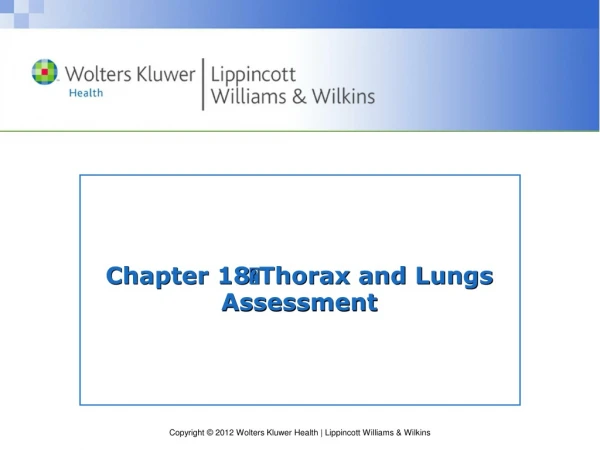 Chapter 18 Thorax and Lungs Assessment