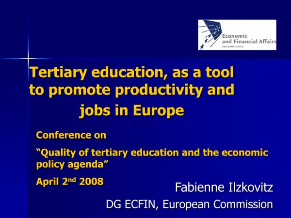 Tertiary education, as a tool to promote productivity and jobs in Europe
