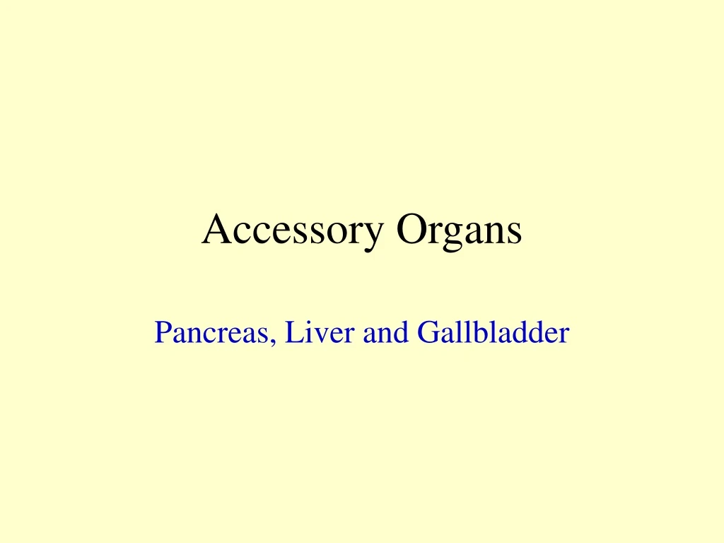 accessory organs