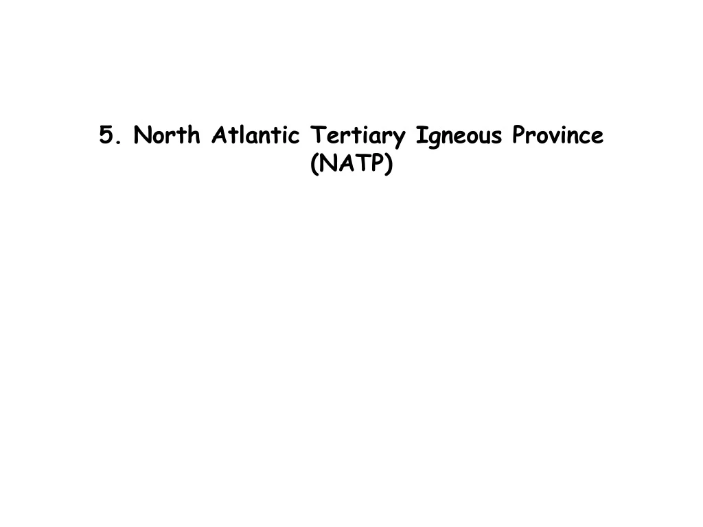 5 north atlantic tertiary igneous province natp