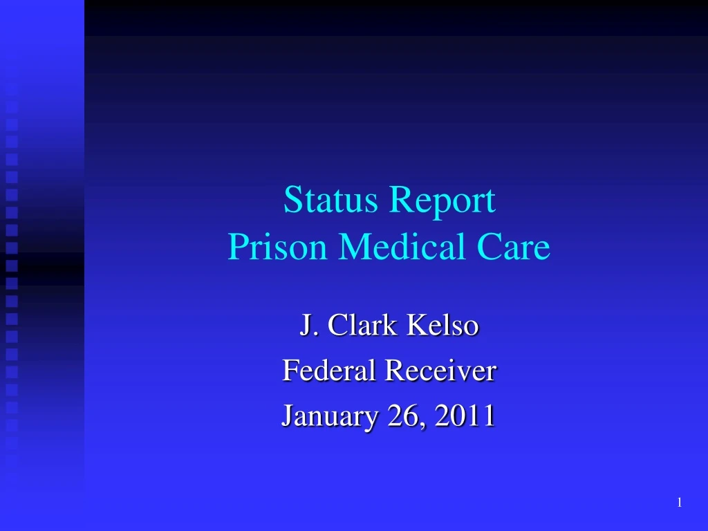 status report prison medical care