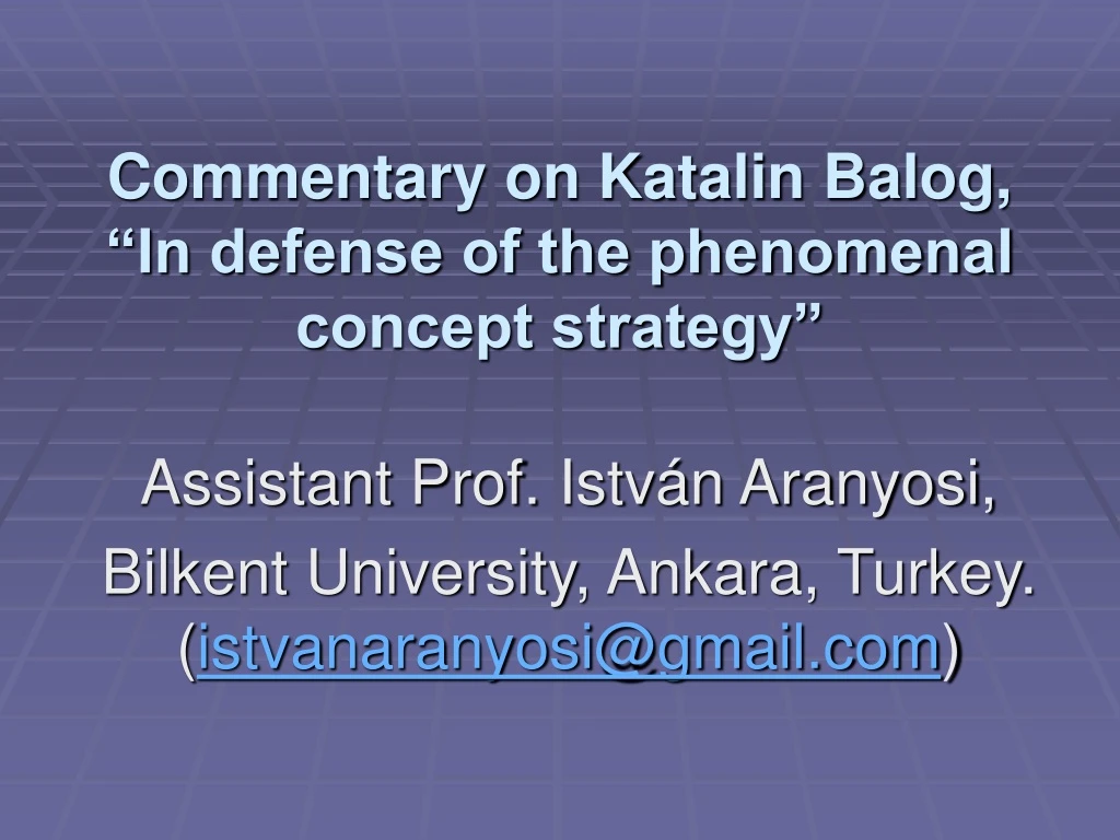 commentary on katalin balog in defense of the phenomenal concept strategy